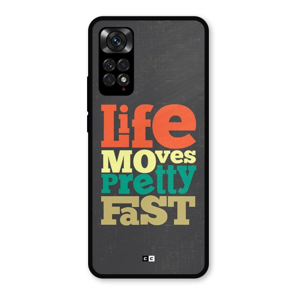 Life Moves Fast Metal Back Case for Redmi Note 11