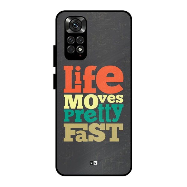 Life Moves Fast Metal Back Case for Redmi Note 11 Pro