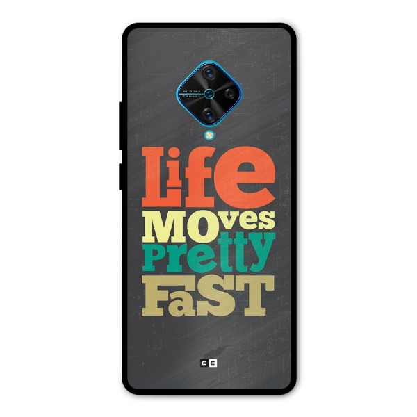 Life Moves Fast Metal Back Case for Vivo S1 Pro