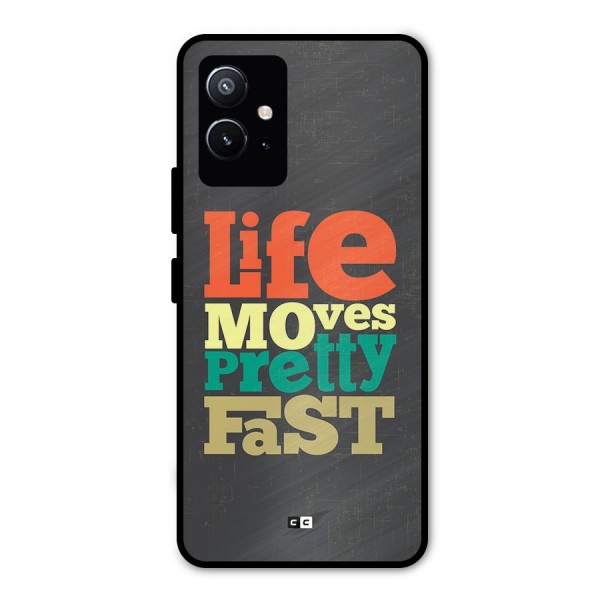 Life Moves Fast Metal Back Case for Vivo T1 5G