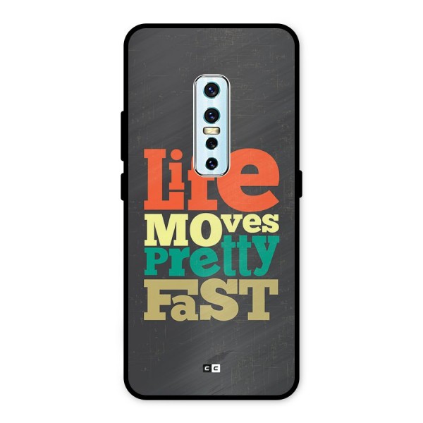 Life Moves Fast Metal Back Case for Vivo V17 Pro