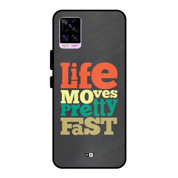 Life Moves Fast Metal Back Case for Vivo V20 Pro