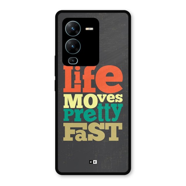 Life Moves Fast Metal Back Case for Vivo V25 Pro