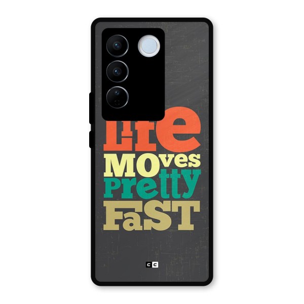 Life Moves Fast Metal Back Case for Vivo V27 Pro