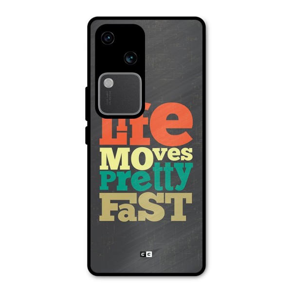 Life Moves Fast Metal Back Case for Vivo V30