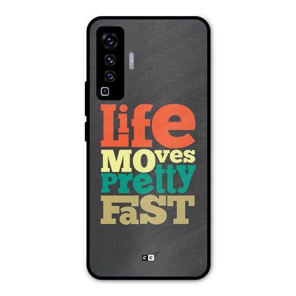 Life Moves Fast Metal Back Case for Vivo X50