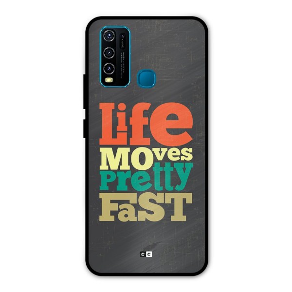 Life Moves Fast Metal Back Case for Vivo Y30