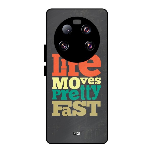 Life Moves Fast Metal Back Case for Xiaomi 13 Ultra