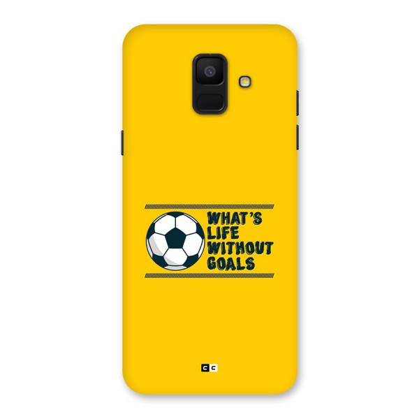 Life Without Goals Back Case for Galaxy A6 (2018)