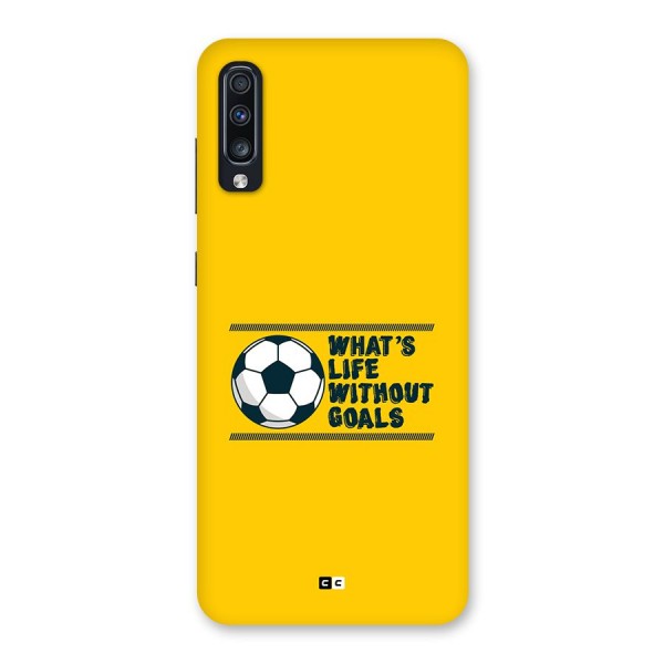 Life Without Goals Back Case for Galaxy A70s