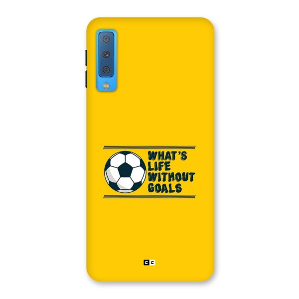 Life Without Goals Back Case for Galaxy A7 (2018)