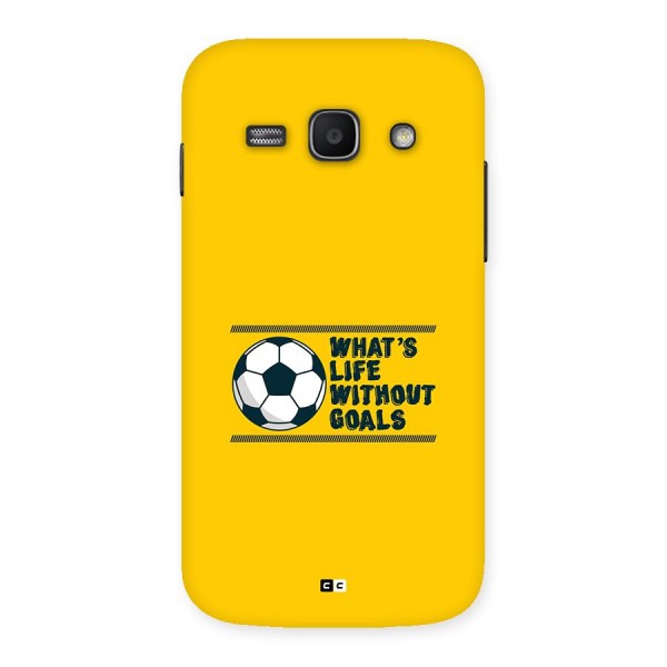 Life Without Goals Back Case for Galaxy Ace3