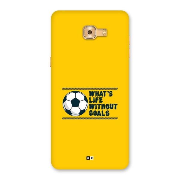 Life Without Goals Back Case for Galaxy C9 Pro