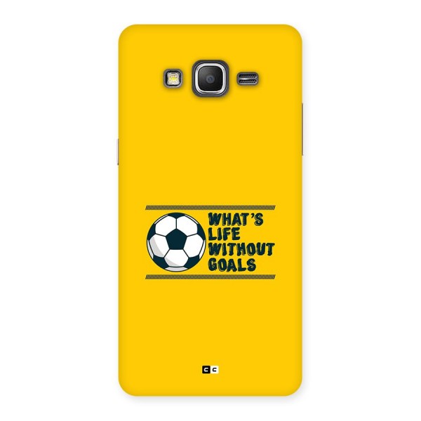 Life Without Goals Back Case for Galaxy Grand Prime