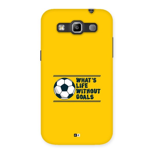 Life Without Goals Back Case for Galaxy Grand Quattro