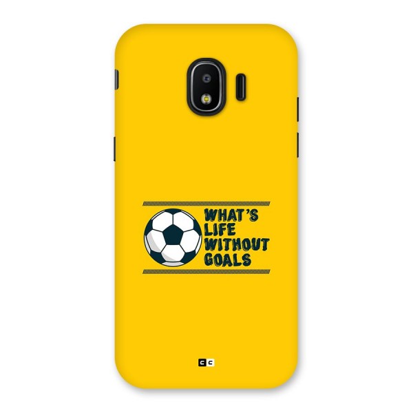 Life Without Goals Back Case for Galaxy J2 Pro 2018