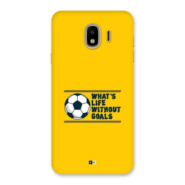 Life Without Goals Back Case for Galaxy J4