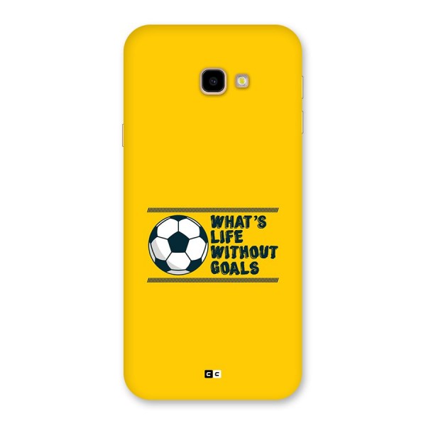 Life Without Goals Back Case for Galaxy J4 Plus