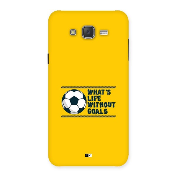 Life Without Goals Back Case for Galaxy J7