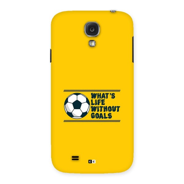 Life Without Goals Back Case for Galaxy S4