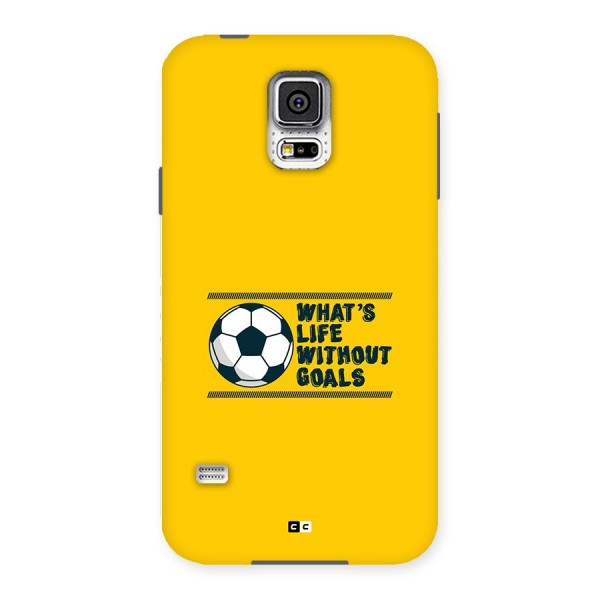 Life Without Goals Back Case for Galaxy S5