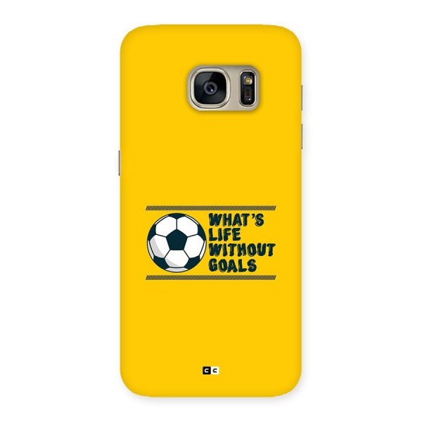 Life Without Goals Back Case for Galaxy S7