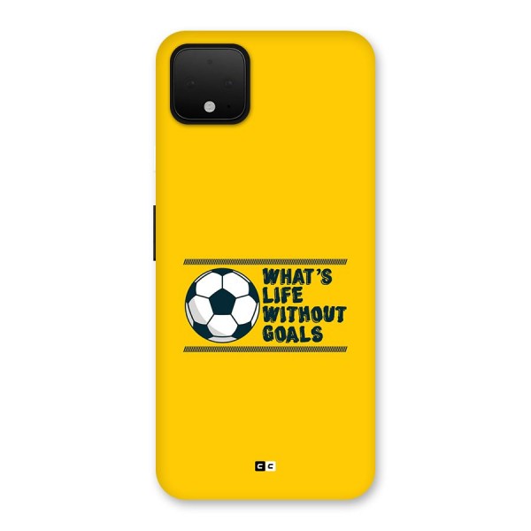 Life Without Goals Back Case for Google Pixel 4 XL