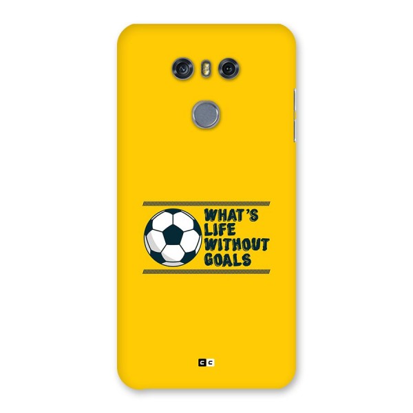 Life Without Goals Back Case for LG G6