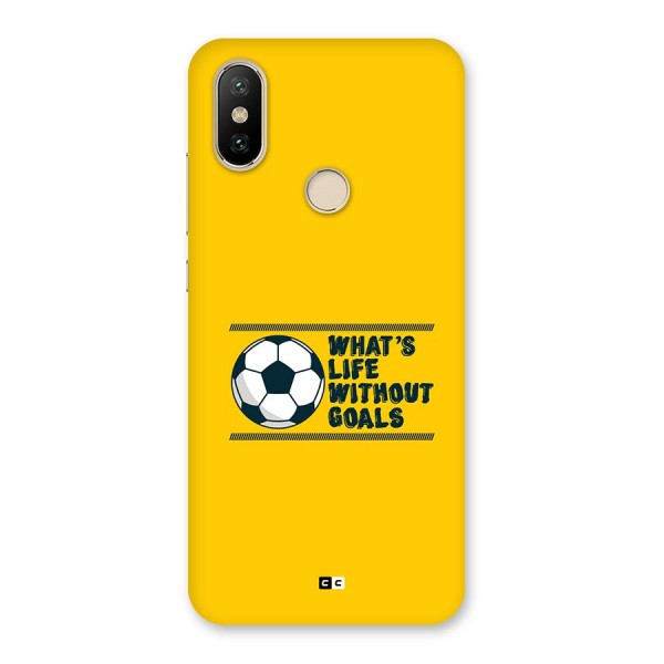 Life Without Goals Back Case for Mi A2