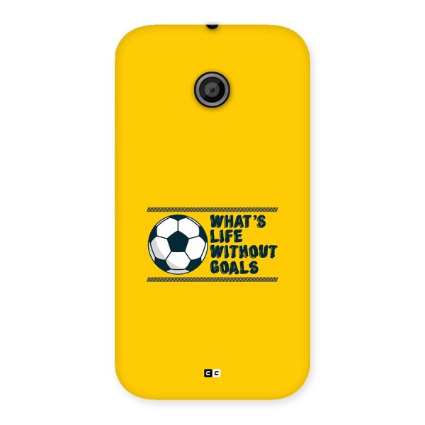 Life Without Goals Back Case for Moto E