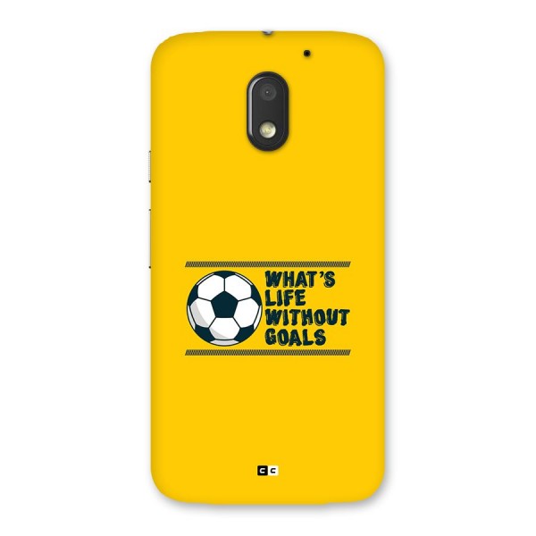 Life Without Goals Back Case for Moto E3 Power