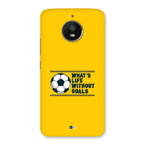 Life Without Goals Back Case for Moto E4 Plus