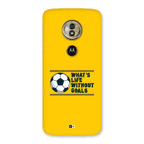 Life Without Goals Back Case for Moto G6 Play