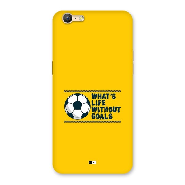 Life Without Goals Back Case for Oppo A39