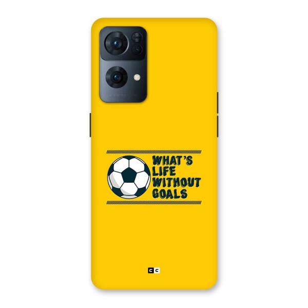 Life Without Goals Back Case for Oppo Reno7 Pro 5G