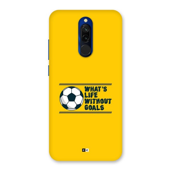 Life Without Goals Back Case for Redmi 8