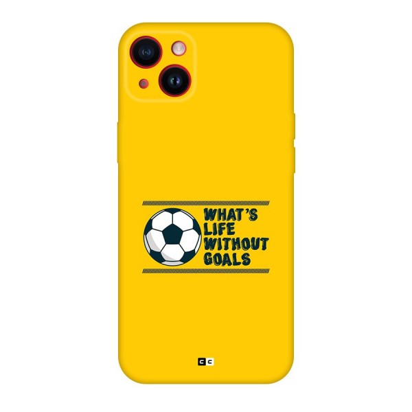 Life Without Goals Back Case for iPhone 14 Plus