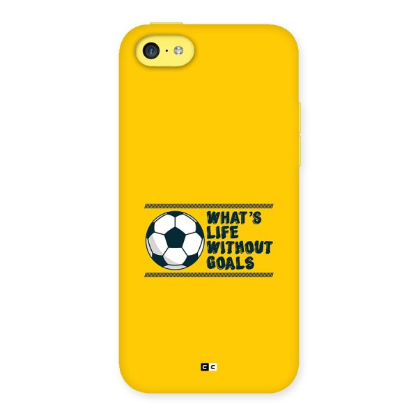 Life Without Goals Back Case for iPhone 5C