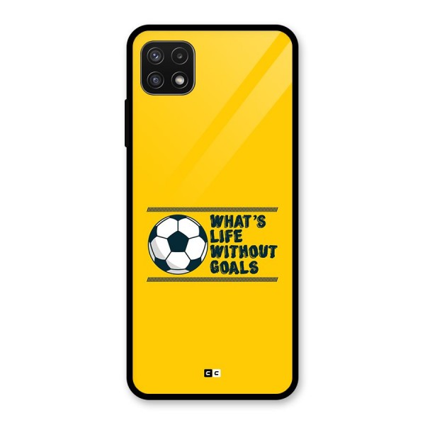 Life Without Goals Glass Back Case for Galaxy A22 5G