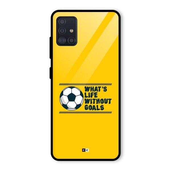 Life Without Goals Glass Back Case for Galaxy A51