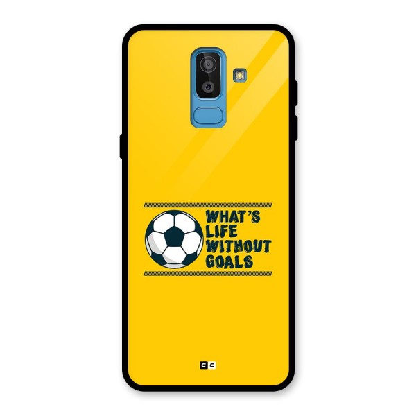 Life Without Goals Glass Back Case for Galaxy J8