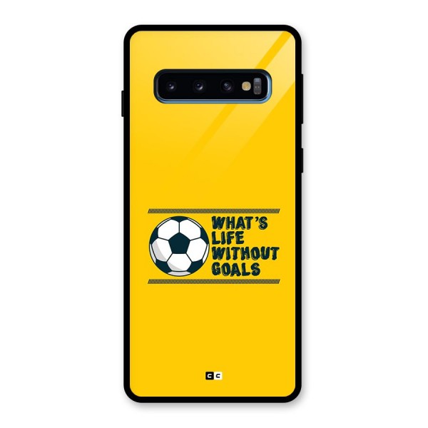 Life Without Goals Glass Back Case for Galaxy S10