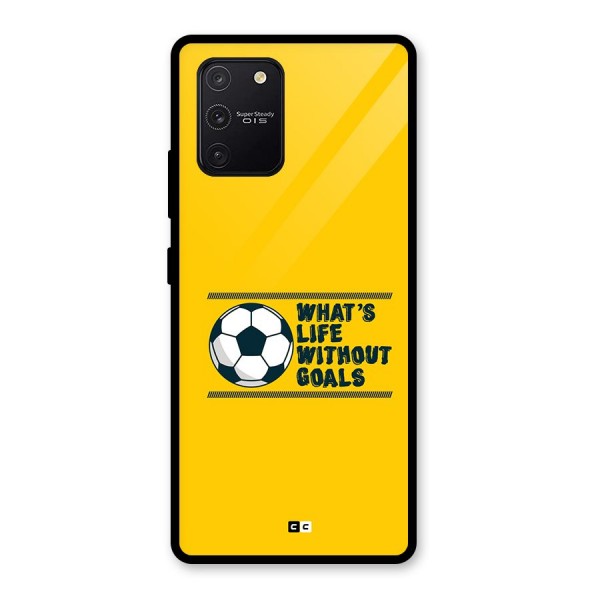 Life Without Goals Glass Back Case for Galaxy S10 Lite