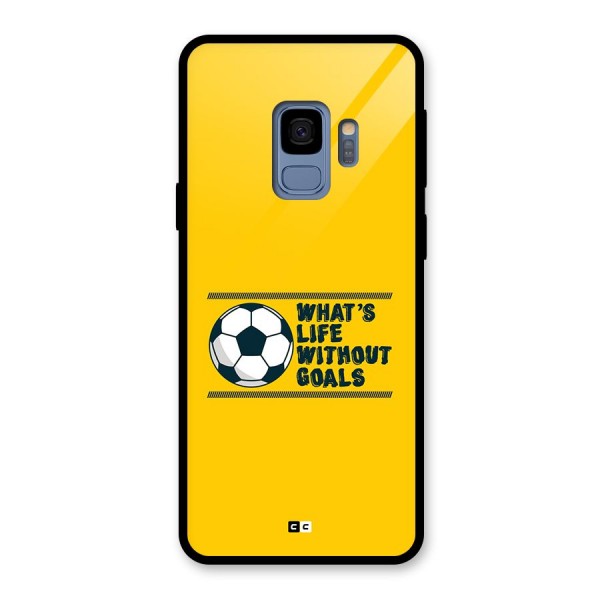 Life Without Goals Glass Back Case for Galaxy S9