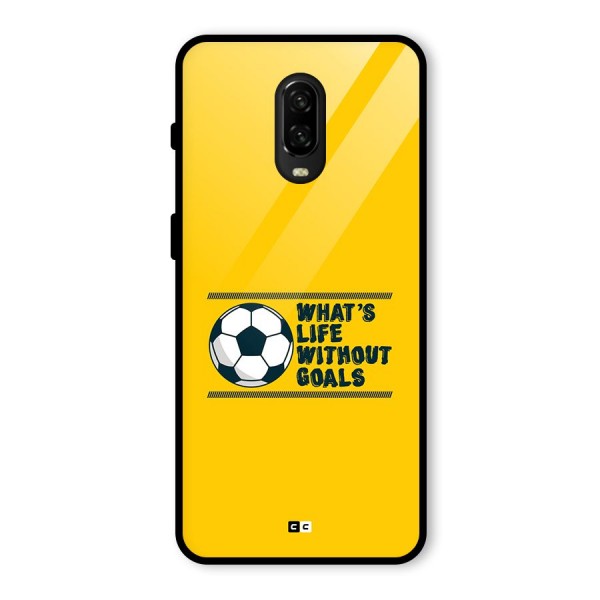 Life Without Goals Glass Back Case for OnePlus 6T