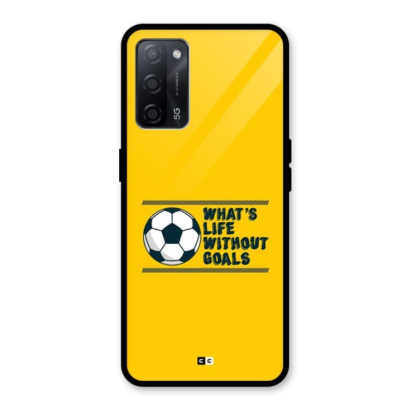 Life Without Goals Glass Back Case for Oppo A53s 5G