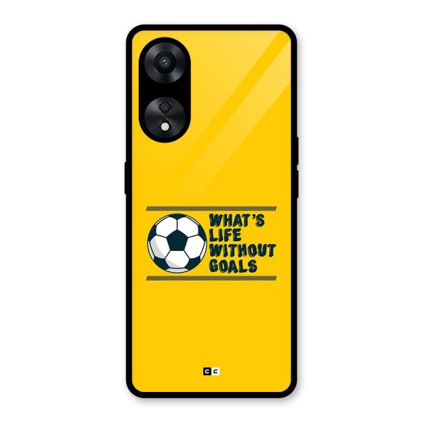 Life Without Goals Glass Back Case for Oppo A78