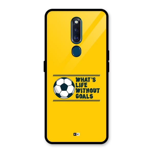 Life Without Goals Glass Back Case for Oppo F11 Pro