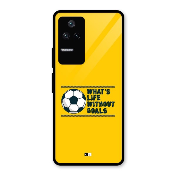 Life Without Goals Glass Back Case for Poco F4 5G