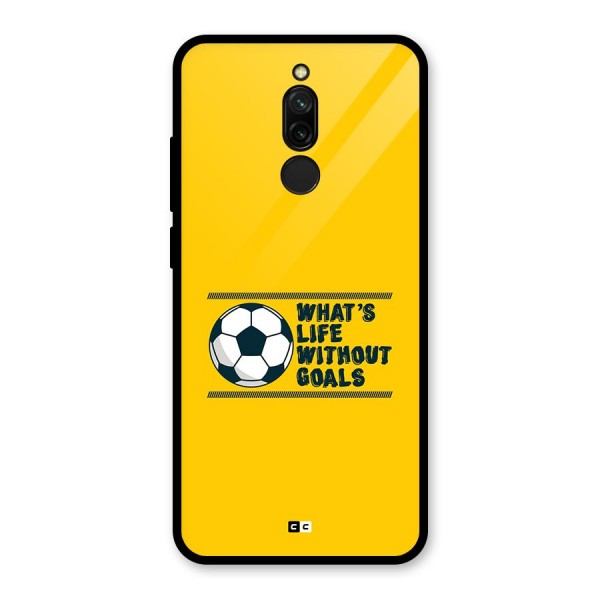 Life Without Goals Glass Back Case for Redmi 8